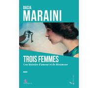 Libri Dacia Maraini - Trois Femmes. Un Histoire D'amour Et De Desamour