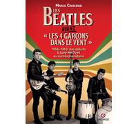 Libri FR Marco Crescenzi - Les Beatles Avant Les 4 Garcon Dans Le Vent. 1956-196