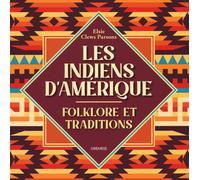 Libri FR Parsons Elsie Clews - Les Indiens D'amerique. Folkore Et Traditions