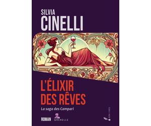 Libri FR Silvia Cinelli - L' Elixir Des Reves. La Saga Des Campari