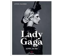 Lady Gaga. Applause. Ediz. francese - Zaleski Annie