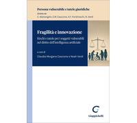 Libri Fragilita E Innovazione. Rischi E Tutele Per I Soggetti Vulnerabili Nel Di