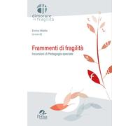Libri Frammenti Di Fragilita. Incursioni Di Pedagogia Speciale