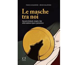 Libri Franca Acquarone - Le masche tra noi - 2021