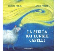 Libri Franca Perini - La stella dai lunghi capelli - 2018