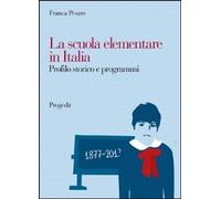 Libri Franca Pesare - La Scuola Elementare In Italia. Profilo Storico E Programm