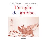 Libri Franca Pezzoni - L'artiglio del grifone - 2018