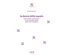 Libri Franca Tamisari - La Danza Dello Squalo. Relazionalita E Performance In Un