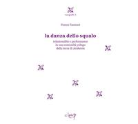 Libri Franca Tamisari - La Danza Dello Squalo. Relazionalita E Performance In Un