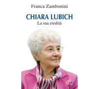 Libri Franca Zambonini - Chiara Lubich. La sua eredità - 2009