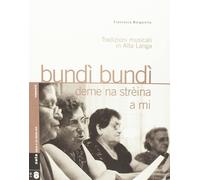 Libri Francesca Borgarello - Bundi Bundi Deme Una Streina A Mi. Tradizioni Music