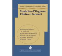 Libri Francesca Bosco / Bruno Tartaglino - Medicina D'urgenza. Clinica E Farmaci