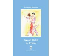 Libri Francesca Buzzotta - Grand Hotel de France - 2022