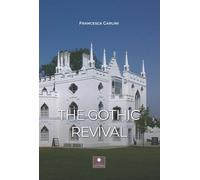 Libri Francesca Carlini - The Gothic revival - 2023 (Saggistica)