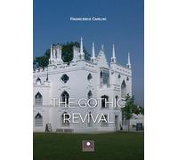 Libri Francesca Carlini - The gotic revival - 2022 (Saggistica)