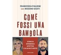 Libri Francesca Fialdini / Giusti Massimo - Come Fossi Una Bambola. Storie Di Di