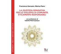 La giustizia riparativa per lo sviluppo di comunità eticamente responsabil...