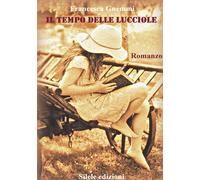 Libri Francesca Gnemmi - Il tempo delle lucciole - 2015