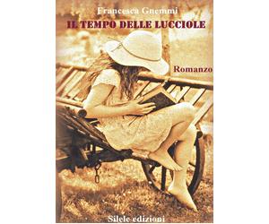 Libri Francesca Gnemmi - Il tempo delle lucciole - 2015