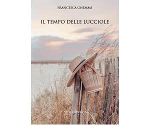 Libri Francesca Gnemmi - Il tempo delle lucciole - 2021