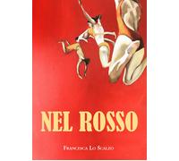 Nel Rosso - Francesca Lo Scalzo - 2021