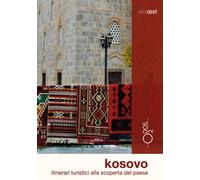 Libri Francesca Masotti - Kosovo. Itinerari Turistici Alla Scoperta Del Paese. C