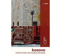 Libri Francesca Masotti - Kosovo. Itinerari Turistici Alla Scoperta Del Paese. C