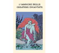 I tarocchi delle creature incantate. Con 78 Carte