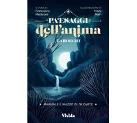 PAESAGGI DELL'ANIMA. TAROCCHI. CON CARTE - MATTEONI FRANCESCA - VIVIDA