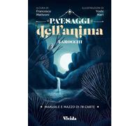 PAESAGGI DELL'ANIMA. TAROCCHI. CON CARTE - MATTEONI FRANCESCA - VIVIDA