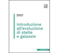 Libri Francesca Matteucci - Introduzione All'evoluzione Di Stelle E Galassie