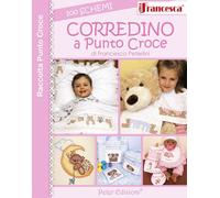Libri Francesca Peterlini - 100 Schemi Corredino A Punto Croce
