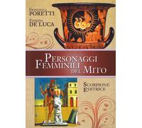 Libri Francesca Poretti - Personaggi femminili del Mito - 2021