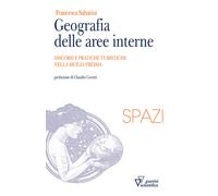 Libri Francesca Sabatini - Geografia Delle Aree Interne. Discorsi E Pratiche Tur