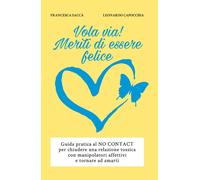 Libri Francesca Saccà / Leonardo Capocchia - Vola Via Meriti Di Essere Felice