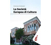 Libri Francesca Somenzari - La Societa Europea Di Cultura
