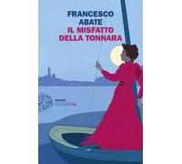 Libri Francesco Abate - Il Misfatto Della Tonnara