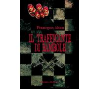 Libri Francesco Altan - Il Trafficante Di Bambole