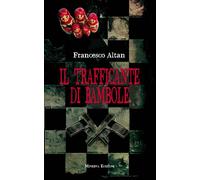 Il trafficante di bambole [Paperback] [May 19, 2015] Altan, Francesco