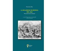 Libri Francesco Bax - La Reazione Di Isernia Del 1860. Nel Racconto Di Tre Testi