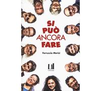 Si può ancora fare. Storie di (stra)ordinaria cooperazione