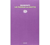 Libri Francesco Biamonti - Le Parole, La Notte