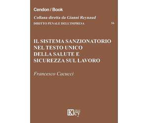 Libri Francesco Cacucci - Il Sistema Sanzionatorio Nel Testo Unico Della Salute