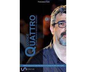 Libri Francesco CarÃ¨ - Codice Quattro. Oltre Questo Solo Il Silenzio