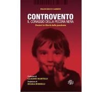 Libri Francesco Carbini - Controvento. Il Coraggio Della Pecora Nera