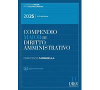 Libri Francesco Caringella - Compendio Di Diritto Amministrativo. Ediz. Maior. C