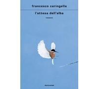 Libri Francesco Caringella - L' Attesa Dell'alba