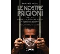 LIBRO LE NOSTRE PRIGIONI - FRANCESCO CARRARO