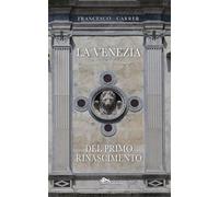 La Venezia del primo Rinascimento