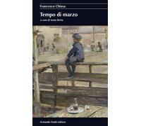 Libri Francesco Chiesa - Tempo di marzo - 2015 (La rondine)